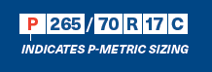 P 265/70R17C P INDICATES P-METRIC SIZING